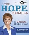 The H.O.P.E. Formula: The Ultimate Health Secret The H.O.P.E. Formula: The Ultimate Health Secret