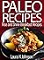 Not Your Ordinary Paleo Breakfast Cookbook: Mouth Watering Pancakes, Waffles, Donut, Breakfast Breads and Vegetable Sausage & Egg Recipes
