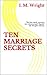 Ten Marriage Secrets: From an Expert (in Zilch)