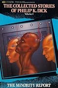 The Collected Stories of Philip K. Dick 4: The Minority Report 