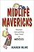 Midlife Mavericks by Karen Blue