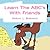 Learn The ABC's with Friends by Sarah Bowman Learn The ABC's with Friends by Sarah Bowman