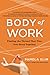 Body of Work: Finding the Thread That Ties Your Story Together