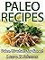 Paleo Recipes: Easy Dinner Cookbook