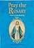 Pray the Rosary by Catholic Book Publishing Corp.