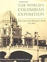 The World's Columbian Exposition by Norman Bolotin The World's Columbian Exposition by Norman Bolotin