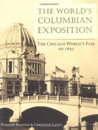 The World's Columbian Exposition: The Chicago World's Fair of 1893 (Paperback)
