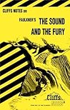 CliffsNotes on Faulkner's The Sound and the Fury (Cliffs Notes) CliffsNotes on Faulkner's The Sound and the Fury (Cliffs Notes)
