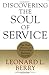 Discovering the Soul of Service by Leonard L. Berry