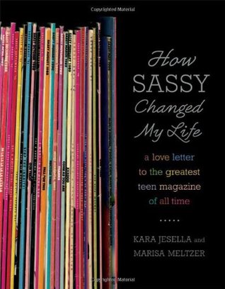 How Sassy Changed My Life A Love Letter To The Greatest Teen Magazine Of All Time By Kara Jesella