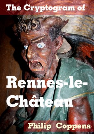 The Cryptogram of Rennes-le-Chateau: A Guide to an Enigmatic Village
