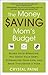 The Money Saving Mom's Budget by Crystal Paine