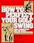 How to Perfect Your Golf Sw...