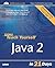 Sams Teach Yourself Java 2 ...