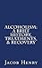 Alcoholism: A Brief History, Treatments, & Recovery
