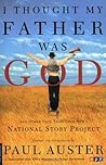 I Thought My Father Was God and Other True Tales from NPR's National Story Project