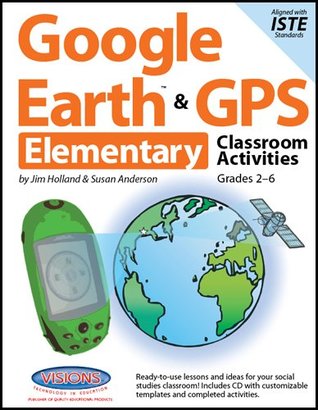 Google Earth & GPS Elementary Classroom Activities