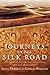 Journeys on the Silk Road by Joyce  Morgan