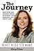 The Journey: Questions and Answers About Retirement Saving, Investing and Health Care