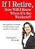 If I Retire, How Will I Know When It's the Weekend?