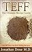 Teff: The Ultimate Recipe Guide - Over 30 Gluten Free Recipes