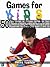 Games for Kids: 50 Easy Indoor or Outdoor Games for Your Children to Have Fun Require Nothing or Little Equipment for Every Child Aged 2 and Up - Part III