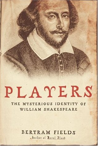 Players: The Mysterious Identity of William Shakespeare (Hardcover)