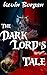 The Dark Lord's Tale (The D...