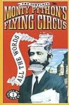 The Complete Monty Python's Flying Circus: All the Words: Volume 1