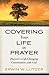 Covering Your Life in Prayer: Discover a Life-Changing Conversation with God