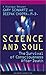 Science And Soul: The Survival of Consciousness After Death, A Dialogue Between Gary Schwartz and Deepak Chopra, M.D.