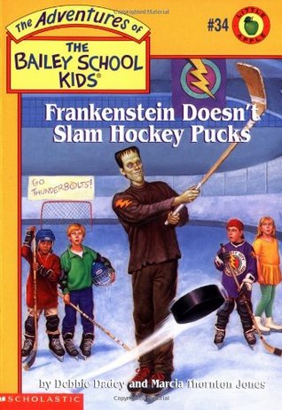 Frankenstein Doesn't Slam Hockey Pucks (The Adventures of the Bailey School Kids, #34)