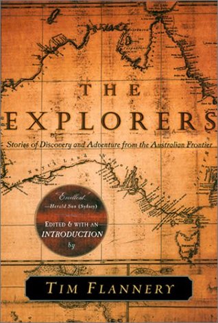 The Explorers: Stories of Discovery and Adventure from the Australian Frontier (Paperback)