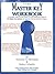 The Master Key Workbook: A Complete Method of Self-Mastery and Goal Attainment Based on The Master Key System, the Legendary Book by Charles F. Haanel