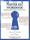 The Master Key Workbook: A Complete Method of Self-Mastery and Goal Attainment Based on The Master Key System, the Legendary Book by Charles F. Haanel