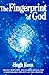 Fingerprint of God: Recent Scientific Discoveries Reveal the Unmistakable Identity of the Creator