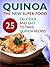 Quinoa (The New Superfood - 25 Delicious, Easy To Make Quinoa Recipes)