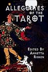 Allegories of the Tarot by Annetta Ribken