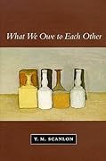 What We Owe to Each Other