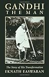Gandhi the Man by Eknath Easwaran