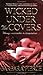 Wicked Under the Covers (Ca...