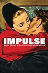 Impulse: Why We D...