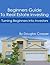 Beginners Guide To Real Estate Investing by Douglas  Cooper