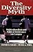 The Diversity Myth : Multic...
