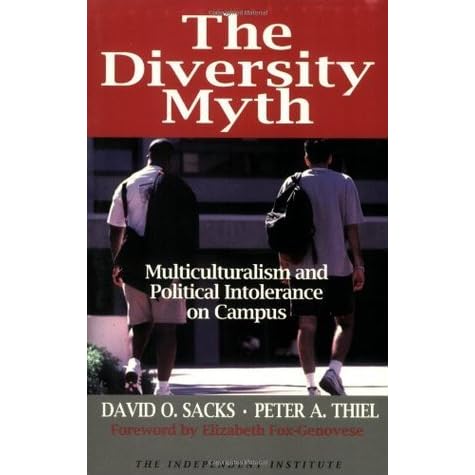The Diversity Myth Multiculturalism and Political Intolerance on Campus