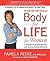 Body-for-LIFE for Women: A Woman's Plan for Physical and Mental Transformation