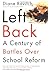 Left Back: A Century of Battles over School Reform