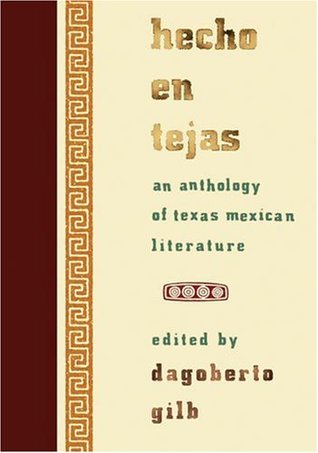 Hecho en Tejas: An Anthology of Texas Mexican Literature (Southwestern Writers Collection Series)