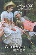 These Old Shades (Alastair-Audley, #1)