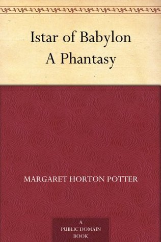 Cover of Istar of Babylon: A Phantasy